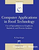 Computer applications in food technology. Use of spreadsheets in graphical, statistical, and process analyses.