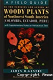 A field guide to the families and genera of woody south America (Colombia, Ecuador, Peru)