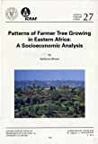 Patterns of farmer tree growing in eastern Africa: a socioeconomic analysis