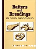 Batters and breadings in food processing.