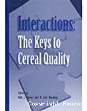 Interactions : The keys to cereal quality.