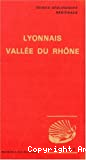 Lyonnais Vallée du Rhône. De Mâcon à Avignon