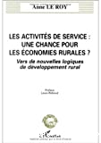 Les activités de service : une chance pour les économies rurales ? Vers de nouvelles logiques de développement rural