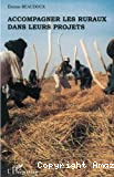 Accompagner les ruraux dans leurs projets : orientations méthodologiques à partir de situations en Afrique subsahariene
