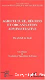 Agriculture, régions et organisation administrative