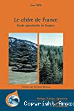 Le Cèdre en France : étude approfondie de l'espèce. Préface de Richard Moreau.