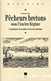 Pêcheurs bretons sous l'Ancien Régime : l'exploitation de la sardine sur la côte atlantique