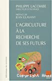 L'agriculture à la recherche de ses futurs