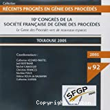Le génie des procédés vers de nouveaux espaces - 10e congrès de la Société Française de Génie des Procédés (20/09/2005 - 22/09/2005, Toulouse, France)