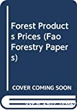 Forest products prices = Prix des produits forestiers = Precios de productos forestales, 1963-1982.