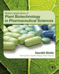 Modern applications of plant biotechnology in pharmaceutical sciences