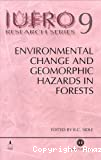 Environmental changes and geomorphic hazards in forests. Report n° 4 of the IUFRO task force on environmental change.