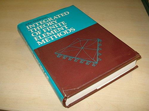 Integrated Theory of Finite Element Methods