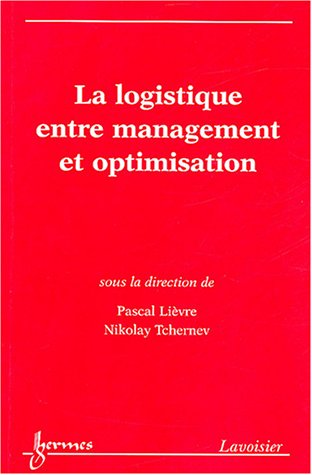 La logistique entre management et optimisation.