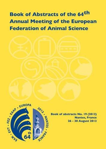 Book of abstracts of the 64th Annual meeting of the European federation of animal science
