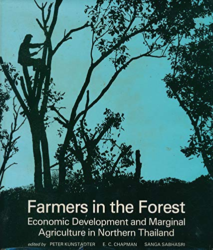 Farmers in the forest. Economic development and marginal agriculture in northern Thailand