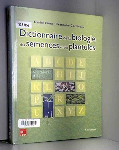Dictionnaire de la biologie des semences et des plantules.