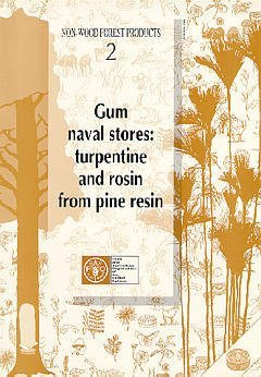 Gum naval stores: turpentine and rosin from pine resin