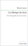 La fabrique du droit. Une ethnographie du Conseil d'Etat.