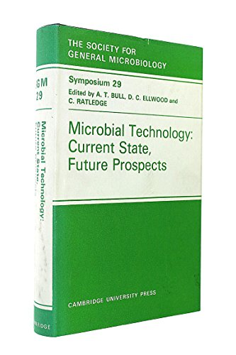 Microbial technology : current state, future prospects - 29th symposium of the Society for General Microbiology (04/1979, Cambridge, Royaume-Uni).