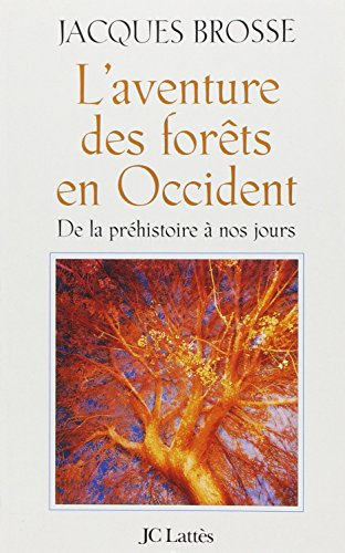 L' aventure des forêts en Occident