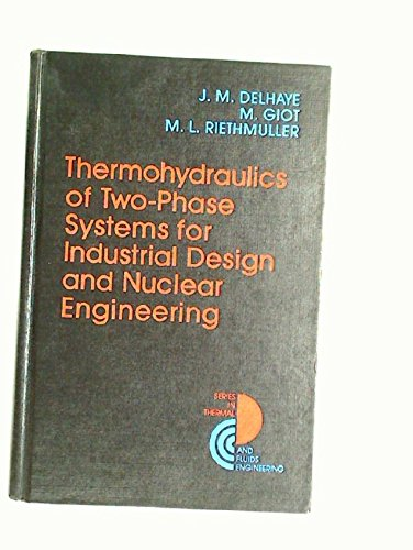 Thermohydraulics of two-phase systems for industrial design and nuclear engineering
