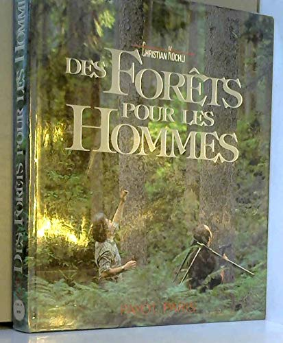 Des forêts pour les hommes.
