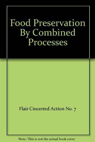 Food preservation by combined processes. Final report FLAIR concerted action No. 7, subgroup B.
