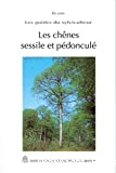 Les chênes sessile et pédonculé