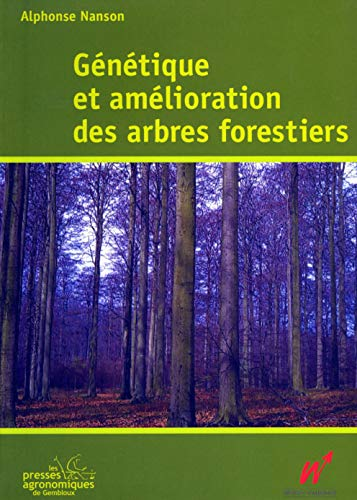 Génétique et amélioration des arbres forestiers