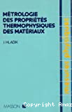Métrologie des propriétés thermophysiques des matériaux.