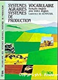 Systèmes agraires, systèmes de production, systèmes de culture, systèmes d'élevage, fonctionnement des exploitations