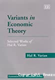 Variants in economic theory : selected works of Hal R. Varian.