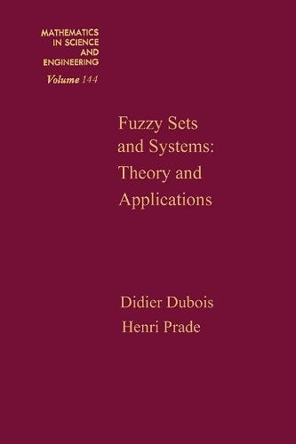 Fuzzy sets and systems. Theory and applications.