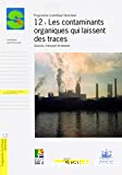 Les contaminants organiques qui laissent des traces : sources, transport et devenir