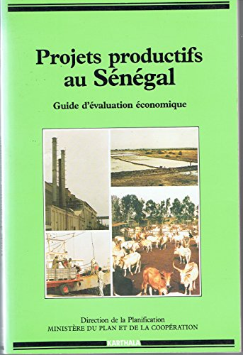 Projets productifs au Sénégal - Guide d'évaluation économique