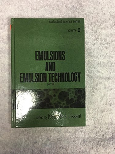 Emulsions and emulsion technology. (3 Vol.) Part 3.