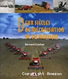 Deux siècles de mécanisation de la moisson