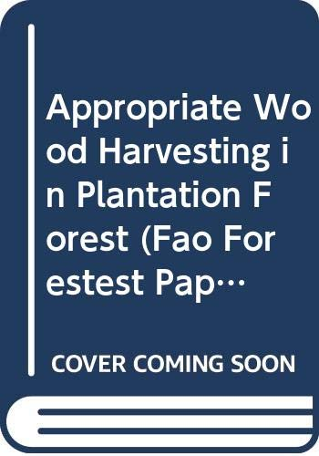 Appropriate wood harvesting in plantation forests