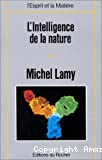 L'Intelligence de la matière. Préface de Rémy Chauvin.