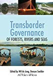 Transborder governance of forests, rivers, and seas