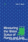 Measuring the water status of plants and soils