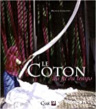Le coton au fil du temps
