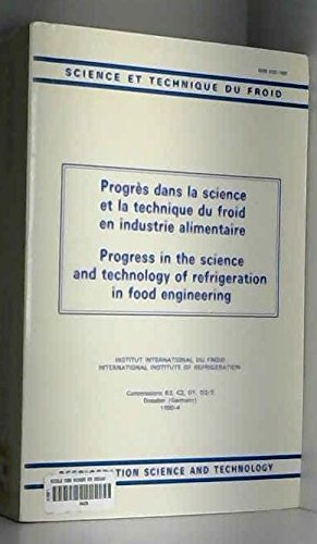 Progrès dans la science et la technique du froid en industrie alimentaire - Réunions des commissions B2, C2, D1, D2/3 (24/09/1990 - 28/09/1990, Dresden, Allemagne).