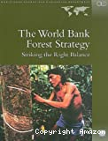 The World Bank. Forest strategy striking the right balance.