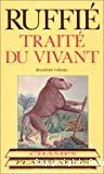 Traité du vivant. Tome II