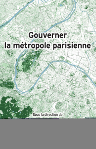 Gouverner la métropole parisienne