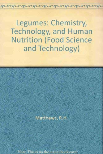 Legumes : chemistry, technology, and human nutrition