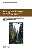 Biology and Ecology of Norway Spruce.