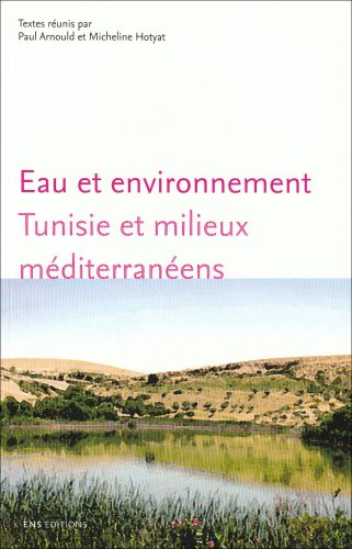 Eau et Environnement. Tunisie et milieux Méditerranéens